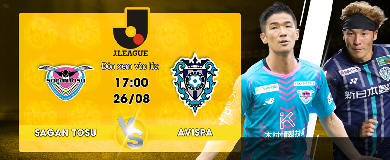 Lịch thi đấu Sagan Tosu vs Avispa Fukuoka 17h00 ngày 26/08/2022 - socolive