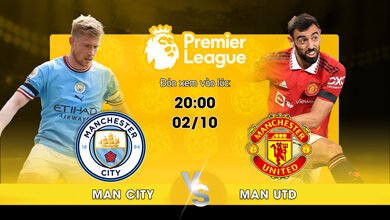 Link Xem Trực Tiếp Manchester City vs Manchester United 20h00 Ngày 02/10/2022