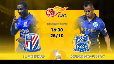 Link Xem Trực Tiếp Shanghai Shenhua vs Guangzhou City FC 16h30 ngày 25/10