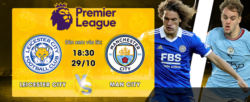 Link Xem Trực Tiếp Leicester City vs Manchester City 18h30 ngày 29/10 - socolive 