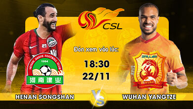 Link Xem Trực Tiếp Henan Songshan Longmen vs Wuhan Yangtze River FC 18h30 ngày 22/11