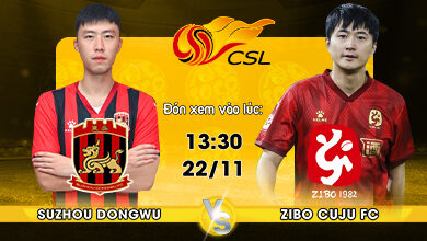 Link Xem Trực Tiếp Suzhou Dongwu vs Zibo Cuju FC 13h30 ngày 22/11