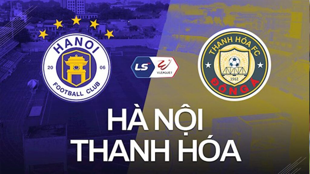 Cùng nhìn lại trận đối đầu giữa Thanh Hóa vs Hà Nội FC hôm nay