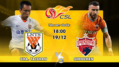 Link Xem Trực Tiếp Shandong Taishan vs Shenzhen FC 18h00 ngày 19/12