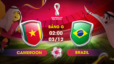 Link Xem Trực Tiếp Cameroon vs Brazil 02h00 ngày 03/12
