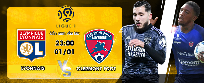 Link Xem Trực Tiếp Lyonnais vs Clermont Foot 23h00 ngày 01/01