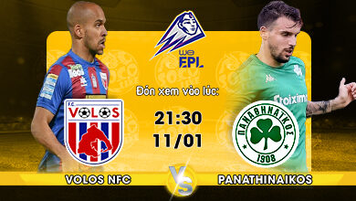 Link Xem Trực Tiếp Volos NFC vs Panathinaikos 21h30 ngày 11/01