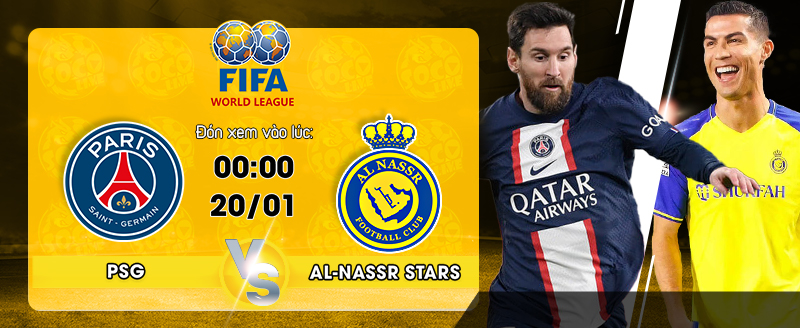 Link Xem Trực Tiếp bóng đá PSG vs Al-Hilal & Al-Nassr Stars 00h00 ngày 20/01
