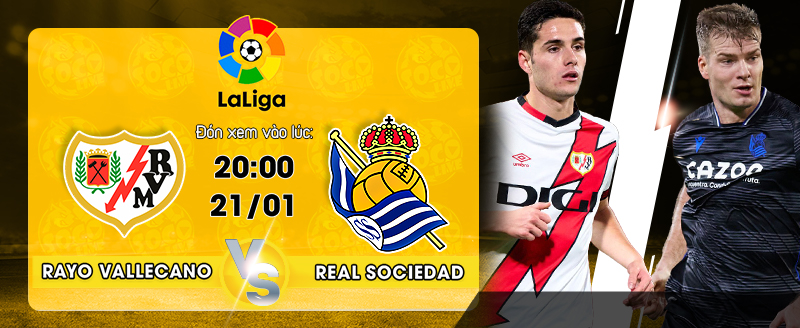 Link Xem Trực Tiếp Rayo Vallecano vs Real Sociedad 20h00 ngày 21/01