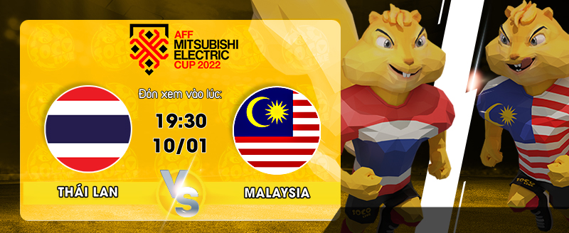 Link Xem Trực Tiếp Thái Lan vs Malaysia 19h30 ngày 10/01