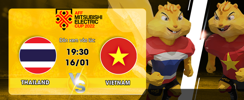 Link Xem Trực Tiếp Thái Lan vs Việt Nam 19h30 ngày 16/01