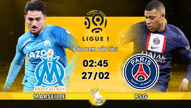 Link xem trực tiếp Marseille vs PSG 02h45 ngày 27/02