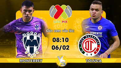 Link Xem Trực Tiếp Monterrey vs Toluca 08h10 ngày 06/02