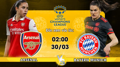 Link xem trực tiếp Nữ Arsenal vs Nữ Bayern Munich 02h00 ngày 30/03