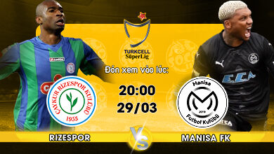 Link xem trực tiếp Rizespor vs Manisa FK 20h00 ngày 29/03