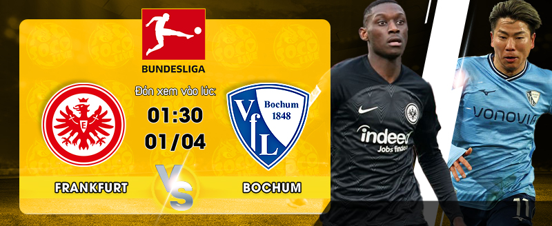 Link xem trực tiếp Eintracht Frankfurt vs Bochum 01h30 ngày 01/04
