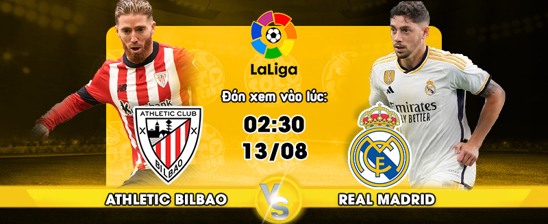 Link xem trực tiếp Athletic Bilbao vs Real Madrid