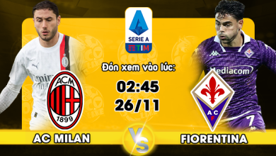 Link xem trực tiếp AC Milan vs Fiorentina