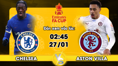 Link xem trực tiếp Chelsea vs Aston Villa