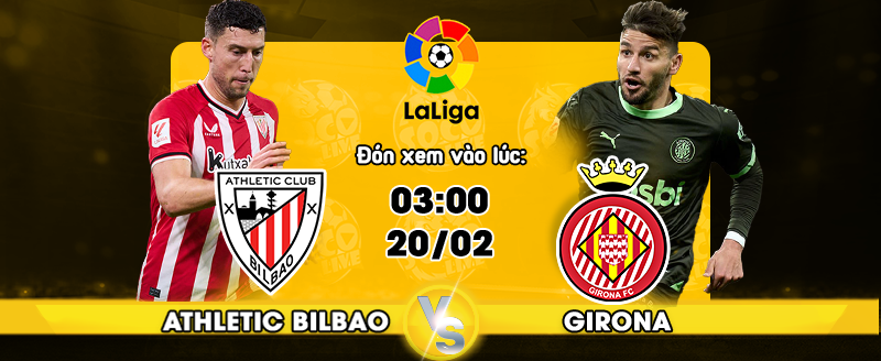 Link xem trực tiếp Athletic Bilbao vs Girona