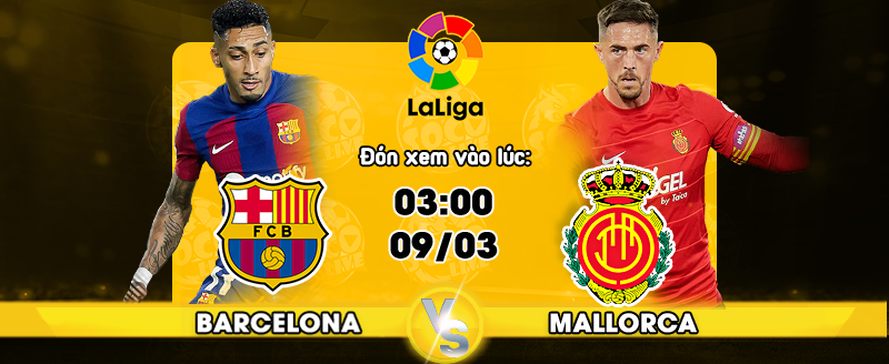 Link xem trực tiếp FC Barcelona vs Mallorca