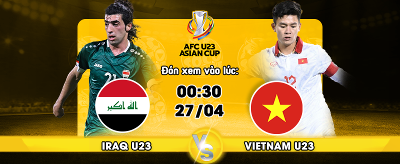 Link xem trực tiếp U23 Iraq vs U23 Việt Nam