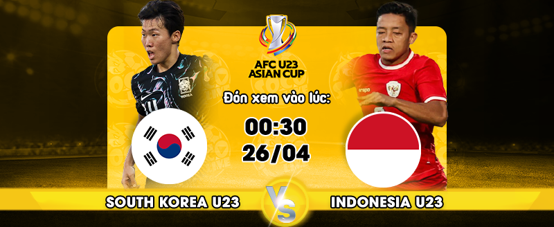 Link xem trực tiếp U23 Hàn Quốc vs U23 Indonesia