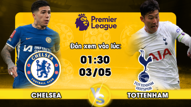 Link xem trực tiếp Chelsea FC vs Tottenham Hotspur